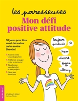 Les paresseuses : mon défi positive attitude : 30 jours pour être aussi détendue qu'un moine Shaolin ! - Olivia Toja