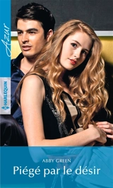 Piégé par le désir - Abby Green