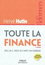 Toute la finance : DCG UE 6, DSCG UE 2 avec cas corrigés
