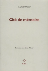 Cité de mémoire : entretiens avec Alexis Pelletier - Claude Ollier