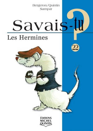 Les hermines - Alain M. Bergeron