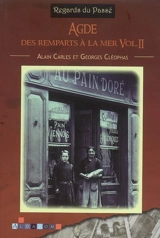 Agde, des remparts à la mer. Vol. 2 - Alain Carles