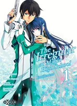 The irregular at Magic High School : enrôlement. Vol. 1 - Fumino Hayashi