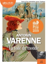 La toile du monde - Antonin Varenne