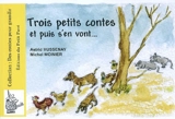 Trois petits contes et puis s'en vont - Michel Moinier