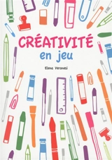 Créativité en jeu - Elena Veronesi