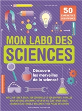 Mon labo des sciences : 50 expériences scientifiques - Sally MacGill