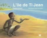 L'île de Ti Jean - Evelyne Trouillot