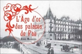 L'âge d'or des palaces de Pau - Renée Mourgues