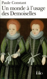 Un monde à l'usage des demoiselles - Paule Constant