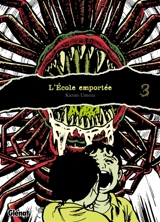 L'école emportée : édition originale. Vol. 3 - Kazuo Umezu