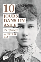 10 jours dans un asile - Nellie Bly