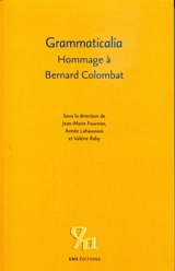 Grammaticalia : hommage à Bernard Colombat