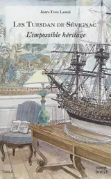 Les Tuesdan de Sévignac. Vol. 2. L'impossible héritage - Jean-Yves Lesné