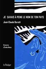 Je savais à peine le nom de ton pays - Jean-Claude Berutti