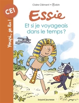 Essie. Vol. 32. Et si je voyageais dans le temps ? - Claire Clément