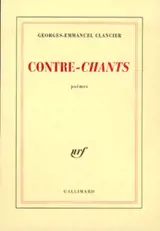 Contre-chants : poèmes - Georges-Emmanuel Clancier