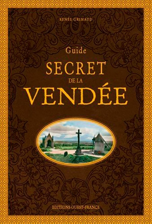 Guide secret de la Vendée - Renée Grimaud