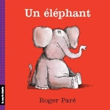 Un éléphant - Roger Paré