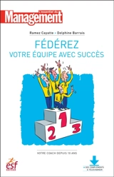 Fédérez votre équipe avec succès - Ramez Cayatte