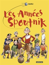 Les années Spoutnik : l'intégrale - Baru