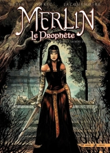 Merlin le prophète. Vol. 5. La voie du juste - Jean-Luc Istin