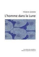 L'homme dans la lune - Francis Godwin
