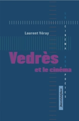 Vedrès et le cinéma - Laurent Véray