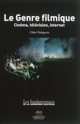 Le genre filmique : cinéma, télévision, Internet - Chloé Delaporte