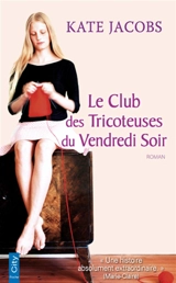 Le club des tricoteuses du vendredi soir - Kate Jacobs