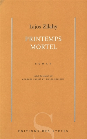 Printemps mortel - Lajos Zilahy