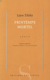 Printemps mortel - Lajos Zilahy