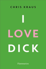 I love Dick - Chris Kraus