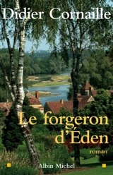 Le forgeron d'Eden - Didier Cornaille