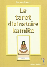 Le tarot divinatoire kamite - Fakoly Doumbi