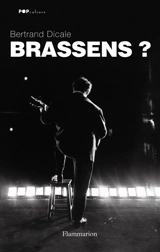 Brassens ? - Bertrand Dicale