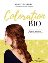 Coloration bio : réussir sa couleur de cheveux au naturel ! - Christine Shahin