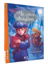 La colère des dragons. Vol. 2. La tour de l'oubli - Eric Sanvoisin
