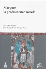 Marquer la prééminence sociale : actes de la conférence