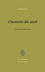 Chansons du seuil - Peter Gizzi