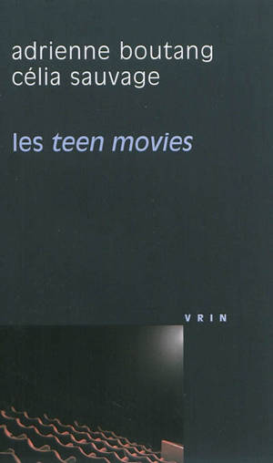 Les teen movies - Adrienne Boutang