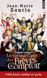 Le grand café des brèves de comptoir - Jean-Marie Gourio