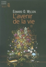 L'avenir de la vie - Edward Osborne Wilson