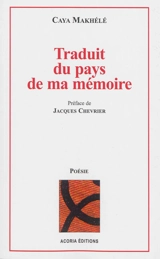 Traduit du pays de ma mémoire - Caya Makhélé