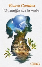 Un souffle sur la main - Bruno Combes