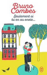 Seulement si tu en as envie... - Bruno Combes
