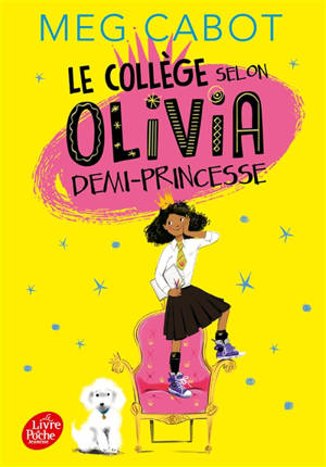 Olivia. Vol. 1. Le collège selon Olivia, demi-princesse - Meg Cabot