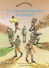 La vie quotidienne du soldat - Marie Bouvatier