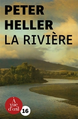 La rivière - Peter Heller