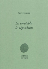 Les corvéables, les répondants - Eric Ferrari